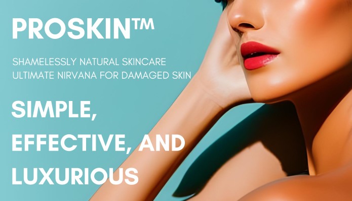 PROSKIN™: Embrace the Enchantment of Shamelessly Natural Skincare